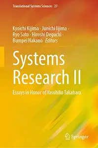 Systems Research II: Essays in Honor of Yasuhiko Takahara on Systems Management Theory and Practice
