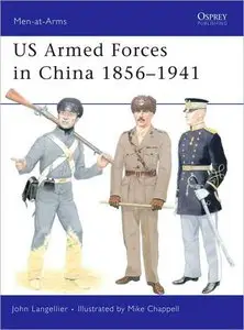 Men-at-Arms 455, US Armed Forces in China 1856–1941