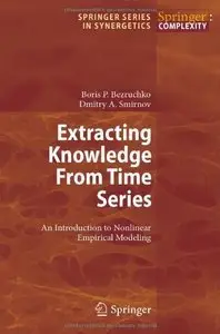 Extracting Knowledge From Time Series: An Introduction to Nonlinear Empirical Modeling (Repost)