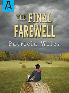 «The Final Farewell» by Patricia Wiles