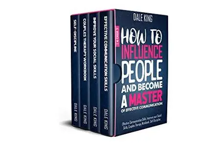 How to Influence People and Become a Master of Effective Communication: 4 Books in 1 y