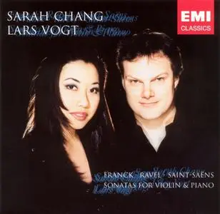 Sarah Chang, Lars Vogt - Franck, Ravel, Saint-Saens: Sonatas for Violin & Piano (2004)