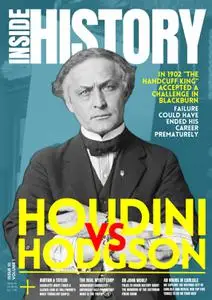 Inside History UK - Issue 10 Houdini Vs Hodgson - February 2022