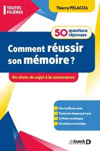 Thierry Pelaccia, "Comment réussir son mémoire ? 50 questions/réponses: Du choix du sujet à la soutenance"