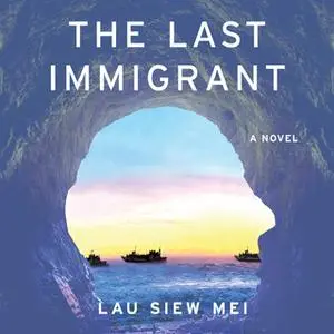 «The Last Immigrant» by Lau Siew Mei