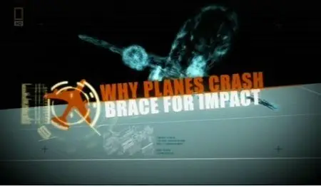 National Geographic - Why Planes Crash: Brace for Impact (2011)