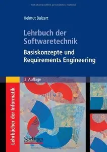 Lehrbuch der Softwaretechnik: Basiskonzepte und Requirements Engineering (Repost)