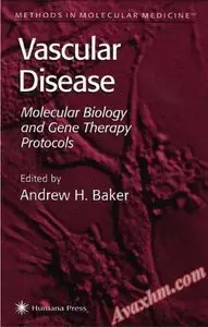 Vascular Disease: Molecular Biology and Gene Transfer Protocols (Methods in Molecular Medicine, Vol. 30)