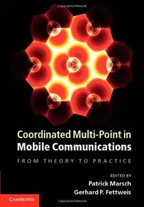 Coordinated Multi-Point in Mobile Communications: From Theory to Practice