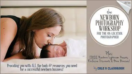 Coles Classroom - The Newborn Photography Workshop - for The On-Location Photographer