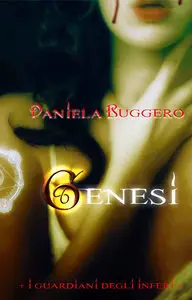 Daniela Ruggero - I Guardiani degli Inferi Vol. 2 - Genesi.
