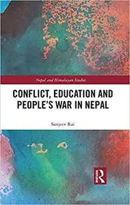 Conflict, Education and People's War in Nepal