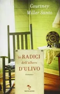 Courtney Miller Santo - Le radici dell'albero d'ulivo (repost)