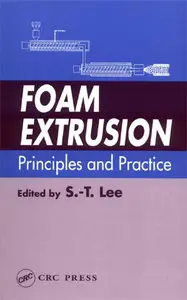 Foam Extrusion: Principles and Practice (Repost)