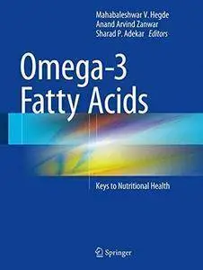 Omega-3 Fatty Acids: Keys to Nutritional Health