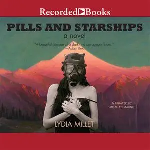 «Pills and Starships» by Lydia Millet