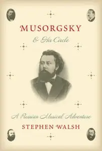 Musorgsky and His Circle