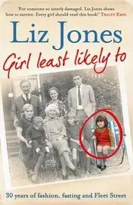 «Girl Least Likely To» by Liz Jones