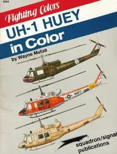 UH-1 Huey in Color (Squadron/Signal Publications 6564)