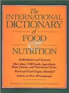 The International Dictionary of Food & Nutrition