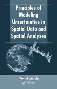 Principles of Modeling Uncertainties in Spatial Data and Spatial Analyses (repost)