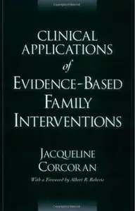 Clinical Applications of Evidence-Based Family Interventions