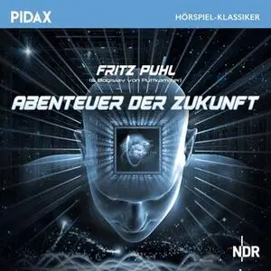 «Abenteuer der Zukunft» by Fritz Puhl