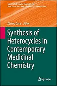 Synthesis of Heterocycles in Contemporary Medicinal Chemistry (Repost)