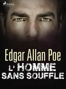 «L'Homme sans souffle» by Edgar Allan Poe