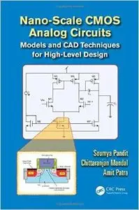 Nano-scale CMOS Analog Circuits: Models and CAD Techniques for High-Level Design (repost)