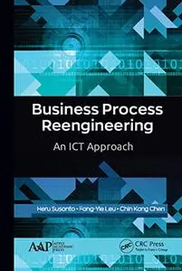 Business Process Reengineering: An ICT Approach