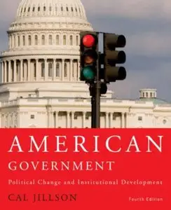 American Government: Political Change and Institutional Development, 4th edition