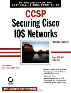 CCSP: Securing Cisco IOS Networks Study Guide (Repost)
