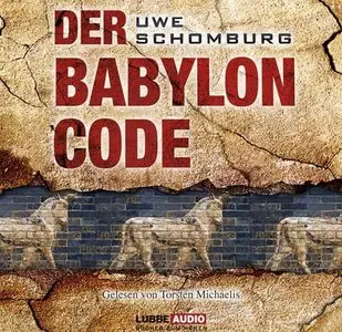 Uwe Schomburg - Der Babylon Code