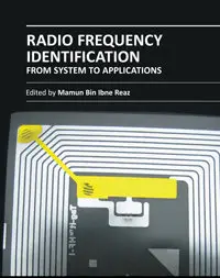 "Radio Frequency Identification from System to Applications" ed. by Mamun Bin Ibne Reaz