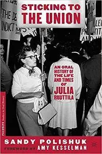 Sticking to the Union: An Oral History of the Life and Times of Julia Ruuttila (Repost)