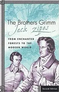 The Brothers Grimm: From Enchanted Forests to the Modern World