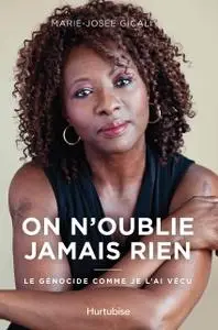 Marie-Josée Gicali, "On n'oublie jamais rien"