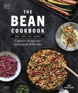 The Bean Cookbook: Creative Recipes for Every Meal of the Day