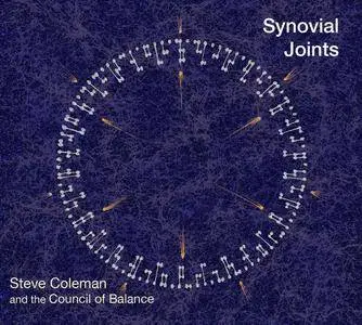 Steve Coleman And The Council Of Balance - Synovial Joints (2015)