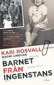 «Barnet från ingenstans» by Naomi Linehan,Kari Rosvall
