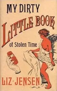 Liz Jensen - My Dirty Little Book Of Stolen Time <AudioBook>