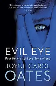 «Evil Eye» by Joyce Carol Oates