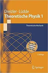 Theoretische Physik 1: Theoretische Mechanik