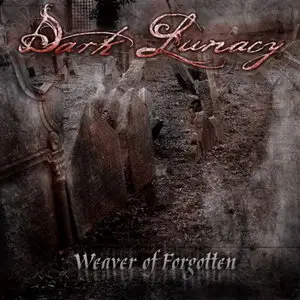Dark Lunacy - Weaver Of Forgotten (2010) 