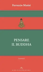 Ferruccio Masini – Pensare il Buddha