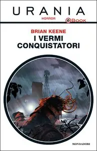 Brian Keene - I vermi conquistatori