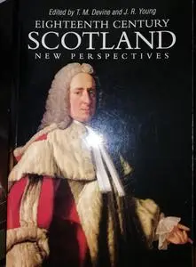 Eighteenth Century Scotland: New Perspectives