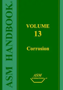 Metals Handbook: Volume 13 - Corrosion (Repost)