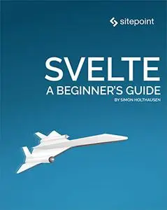 Svelte: A Beginner's Guide